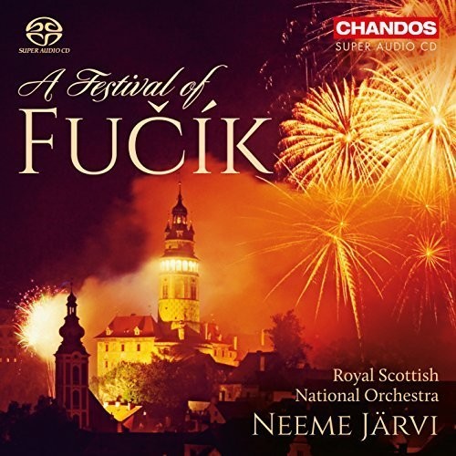 Fucik / Royal National Scottish Orchestra / Jarvi - Festival Of Fucik - Super Audio CD