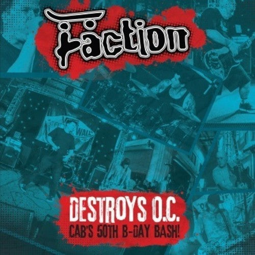 Faction - Destroys O.c. - Cab's 50th Birthday Bash - DVD