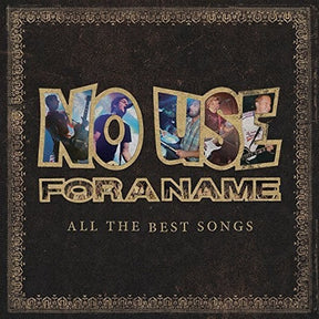 the album cover for No Use For A Name - All The Best Songs [Vinyl]