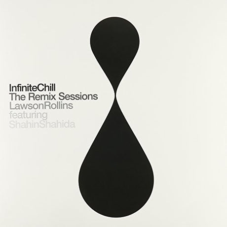 the album cover for Lawson Rollins - Infinite Chill (The Remix Sessions)
