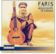 the album cover for Faris - Mississippi To Sahara (Uk)