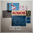 the album cover for Somos - First Day Back [Vinyl]