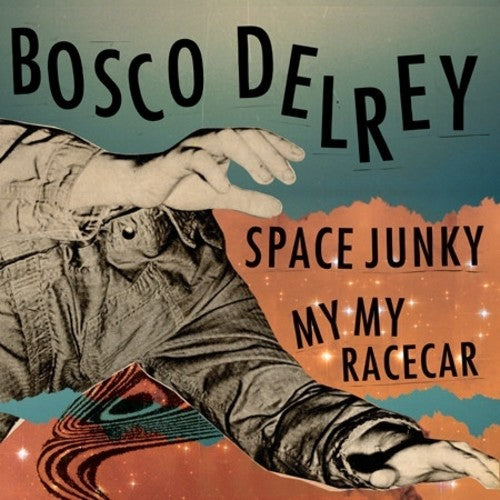 Bosco Delrey - Space Junky / My My Racecar [7" Vinyl]