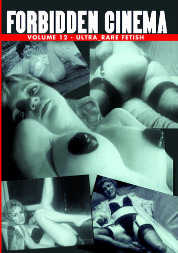 Forbidden Cinema: V12 / Ultra Rare Fetish - Forbidden Cinema: V12 / Ultra Rare Fetish - DVD
