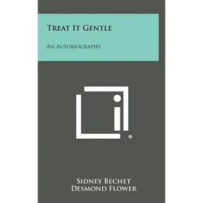 Treat It Gentle: An Autobiography
