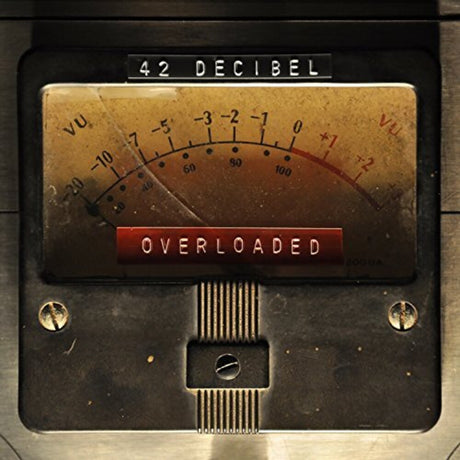 the album cover for 42 Decibel - Overloaded [LP]