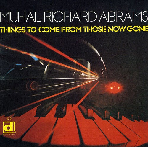 Muhal Abrams Richard - Things to Come from Those Now Gone [CD]