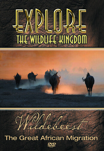 Explore The Wildlife Kingdom - Wildebeest The Great African Migration - DVD