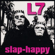 the album cover for L7 - Slap-Happy [Limited Edition Grey Marble Vinyl]
