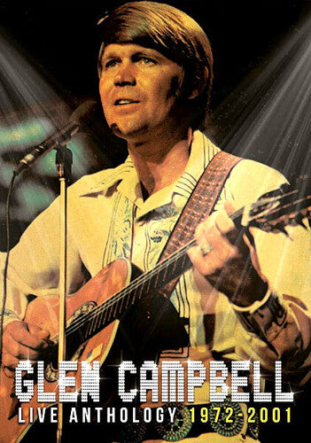 Campbell,glen - Live Anthology 1972-2001 - DVD