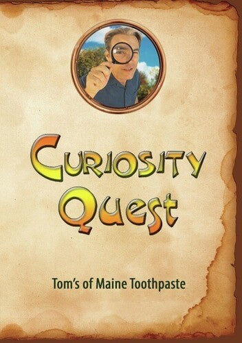 Curiosity Quest: Tom's Of Maine Toothpaste - Curiosity Quest: Tom's Of Maine Toothpaste - DVD