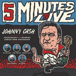 the album cover for Joecephus & The George Jonestown Massacre - Five Minutes To Live: A Tribute to Johnny Cash