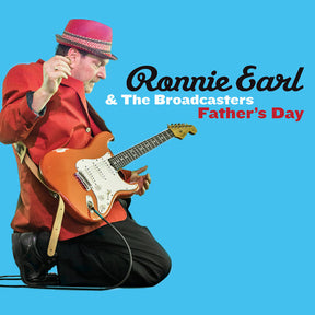the album cover for Ronnie Earl & The Broadcasters - Father's Day [180 Gram] [Download Included]