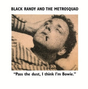 the album cover for Black Randy The Metro Squad - Pass the Dust I Think I'm Bowie