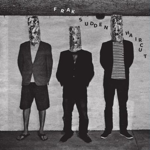 Frak - Sudden Haircut [12" Vinyl]