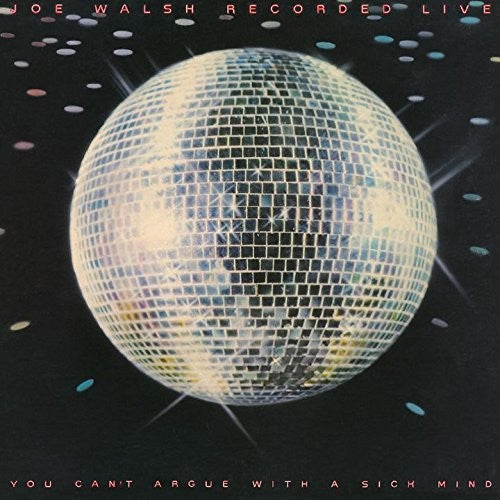 Joe Walsh - You Can't Argue with a Sick Mind [CD]