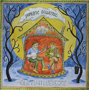 the album cover for Old Luedecke Man - Domestic Eccentric
