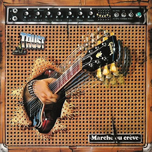 the album cover for Trust - Marche Ou Creve