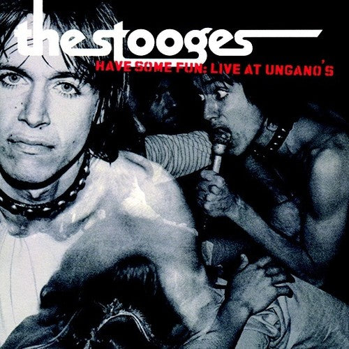 The Stooges - Have Some Fun: Live At Ungano's [CD]