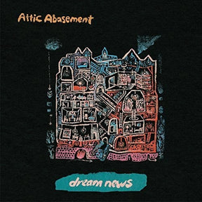 the album cover for Attic Abasement - Dream News [Download Included]