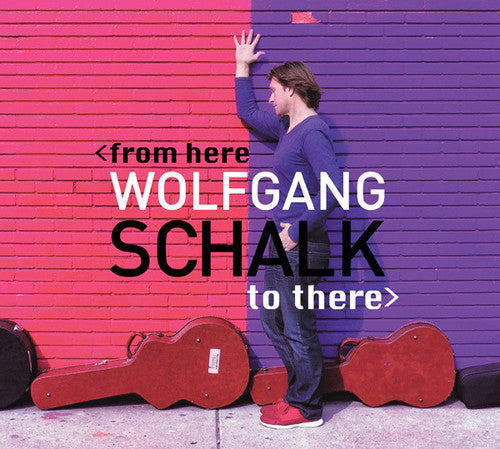 the album cover for Wolfgang Schalk - From Here To There