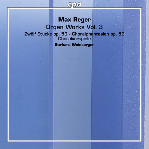 Reger,m. / Weinberger,gerhard - Reger: Organ Works 3 - Super Audio CD