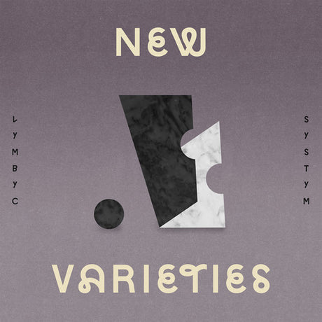 the album cover for Lymbyc Systym - New Varieties [Limited Edition Bone Color Vinyl]