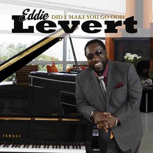 Eddie LeVert - Did I Make You Go Ooh [CD]