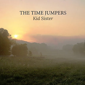 the album cover for The Time Jumpers - Kid Sister [2 LP]