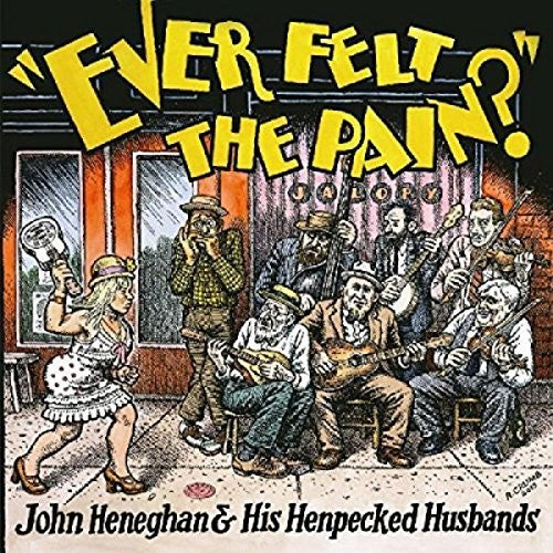 the album cover for John Heneghan & His Henpecked Husbands - Ever Felt The Pain [Colored Vinyl] (Post) [Download Included]