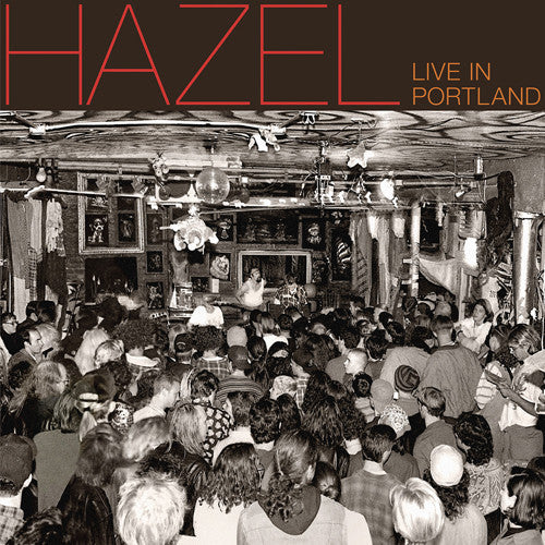 Hazel - Live In Portland Music CD