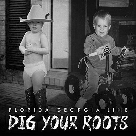 the album cover for Florida Georgia Line - Dig Your Roots