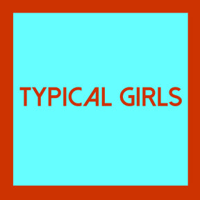 the album cover for Typical Girls Volume 4 / Various - Typical Girls 4 (Various Artists)