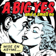 the album cover for A Big Yes and a Small No - Mise En Abyme