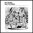 the album cover for Alex Dingley - Beat The Babble