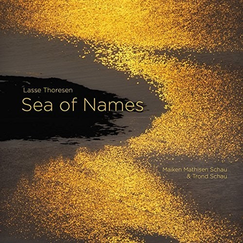 Thoresen / Schau - Lasse Thoresen: Sea Of Names - Super Audio CD