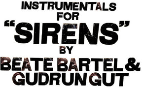 the album cover for Beate Bartel / Gut,Gudrun - Instrumentals For Sirens