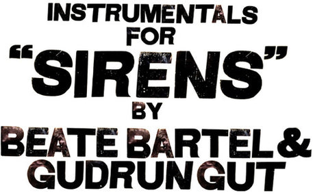 the album cover for Beate Bartel / Gut,Gudrun - Instrumentals For Sirens