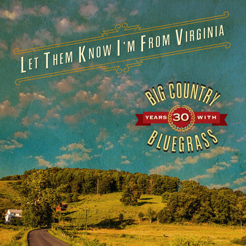 Big Country Bluegrass - Let Them Know I'm From Virginia [Digipak]