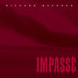 the album cover for Richard Buckner - Impasse [Download Included]