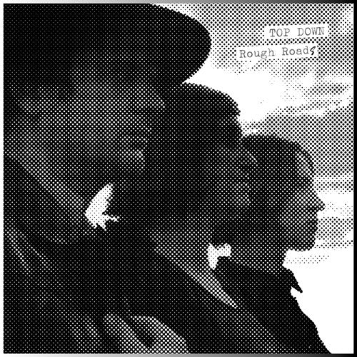 the album cover for Top Down - Rough Roads