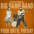 the album cover for Reverend Peyton's Big Damn Band - Poor Until Payday [LP]