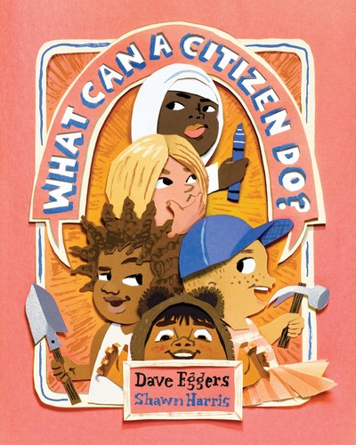 Eggers,dave / Harris,shawn - What Can A Citizen Do - Books