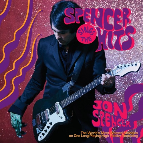 Spencer,jon - Spencer Sings The Hits - Music CD