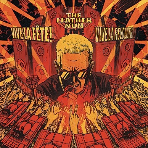 the album cover for Leather Nun - Vive La Fete! Vive La Rivolution