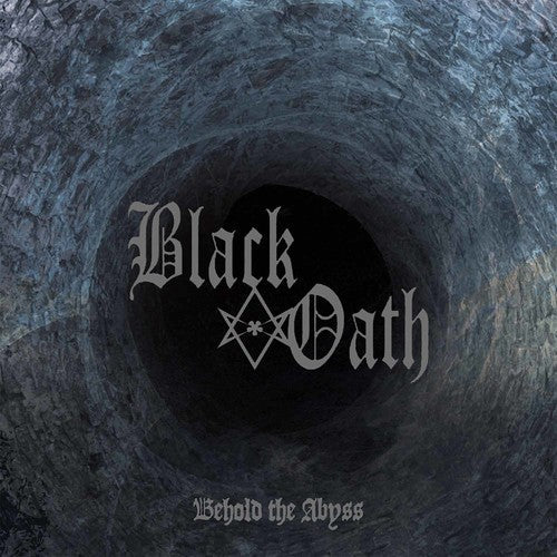 Black Oath - Behold The Abyss - Music CD
