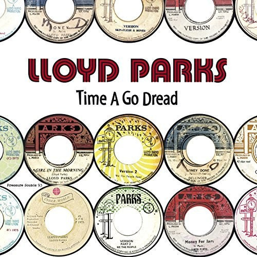 Lloyd Parks - Time A Go Dread [CD]