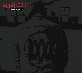 the album cover for Mutation - Mutation III: Dark Black