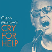 the album cover for Glenn Morrow's Cry For Help - Glenn Morrow's Cry For Help [LP]