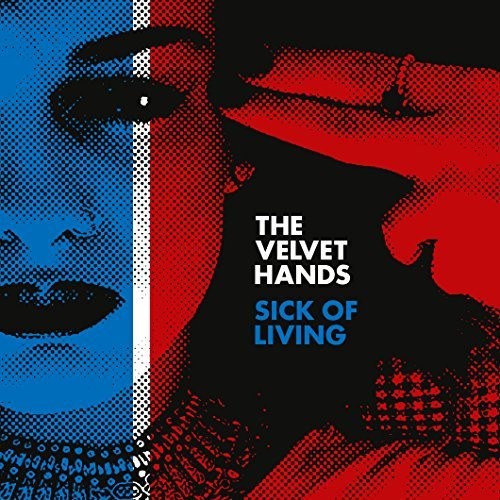 Velvet Hands - Sick Of Living / If Only [Colored Vinyl] (Red)